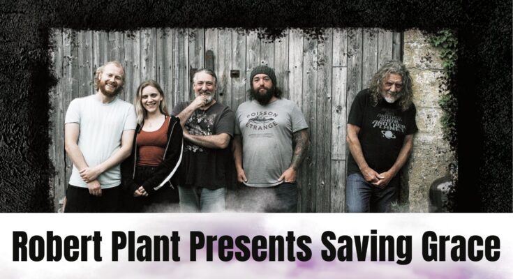 Robert Plant Presents Saving Grace