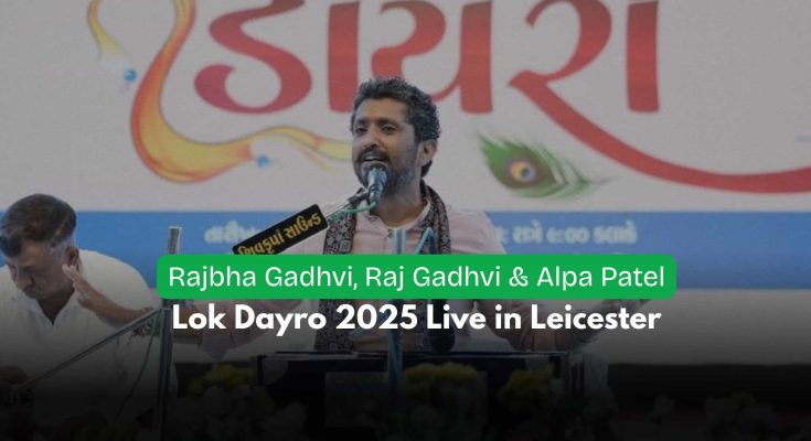 Lok Dayro 2025 – Rajbha Gadhvi, Raj Gadhvi & Alpa Patel Live in Leicester