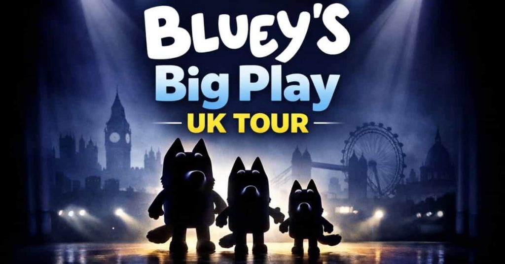 Bluey’s Big Play UK Tour Tickets, Runtime & Venue Guide