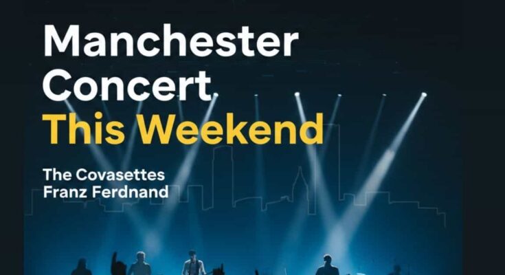 Manchester Concert Friday Night